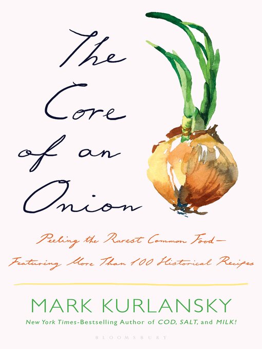 Title details for The Core of an Onion by Mark Kurlansky - Available